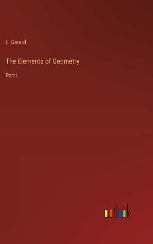 The Elements of Geometry: Part I