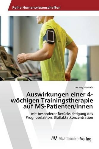 Auswirkungen einer 4-wöchigen Trainingstherapie auf MS-Patienten/innen