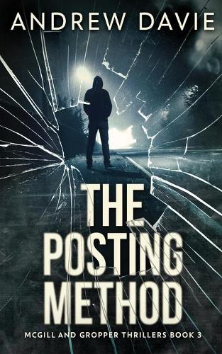 The Posting Method: (3 McGill and Gropper Thrillers)