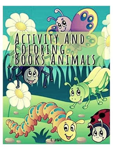 activity and coloring books animals: Great Gift for Boys & Girls, Ages 3-9