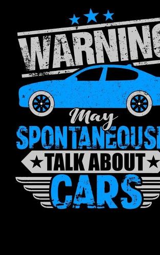 Warning May Spontaneously Talk About Cars