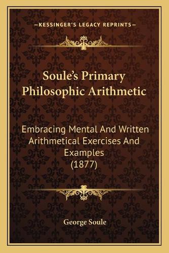 Soule's Primary Philosophic Arithmetic