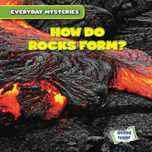 How Do Rocks Form?: (Everyday Mysteries)