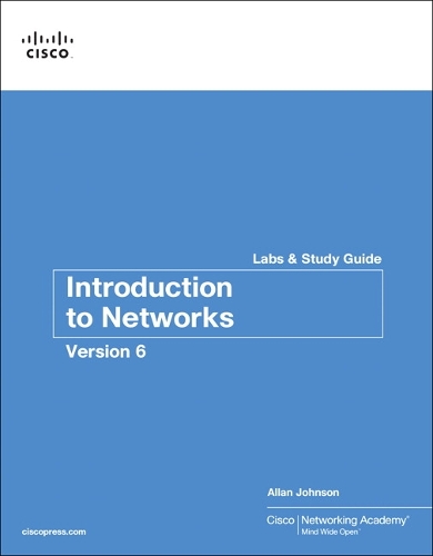 Introduction to Networks v6 Labs & Study Guide: (Lab Companion)