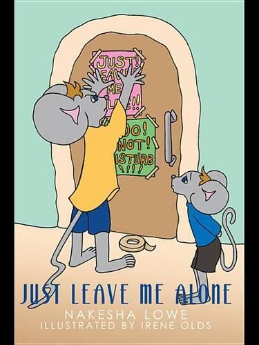 Just Leave Me Alone: (Creative Expressions)