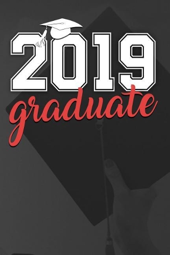 2019 Graduate: Graduation 2019 Blank Pages Journal Gift