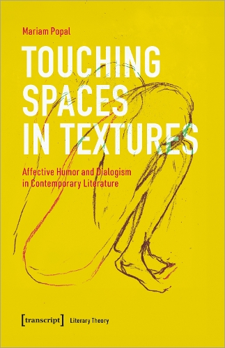 Touching Spaces in Textures: Affective Humor and Dialogism in Contemporary Literature