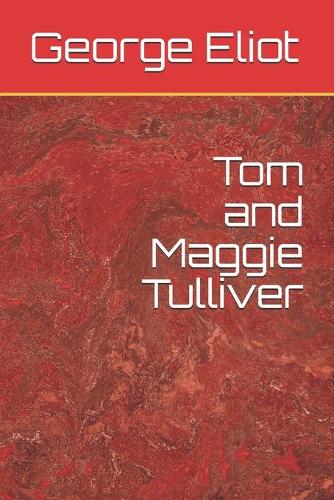 Tom and Maggie Tulliver