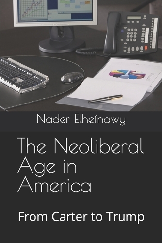 The Neoliberal Age in America