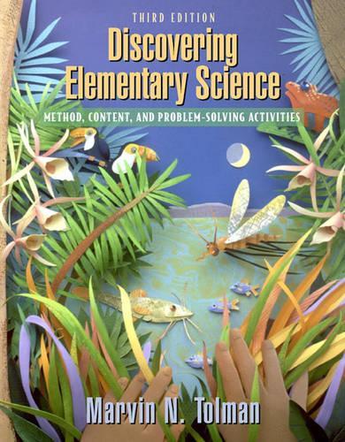 Discovering Elementary Science: Method, Content, and Problem-Solving Activities