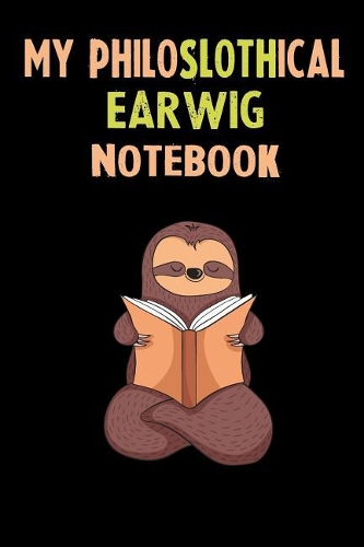 My Philoslothical Earwig Notebook: Self Discovery Journal With Questions From A Relaxed Sloth