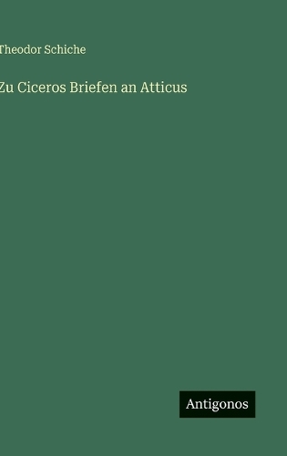 Zu Ciceros Briefen an Atticus