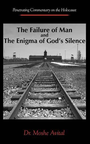 The Failure Of Man and The Enigma of God's Silence