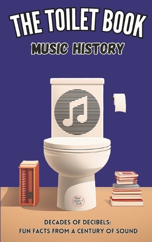 The Toilet Book - Music History