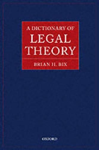 A Dictionary of Legal Theory