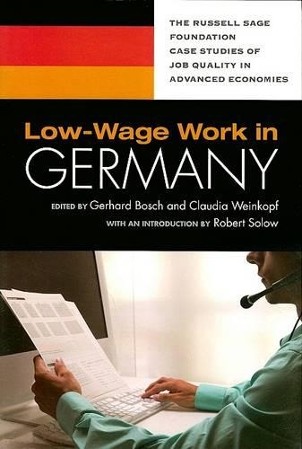 Low-wage Work in Germany: (Russell Sage Foundation Case Studies of Job Quality in Advanced Economies)