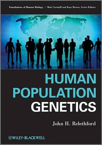 Human Population Genetics: (7 Foundation of Human Biology)
