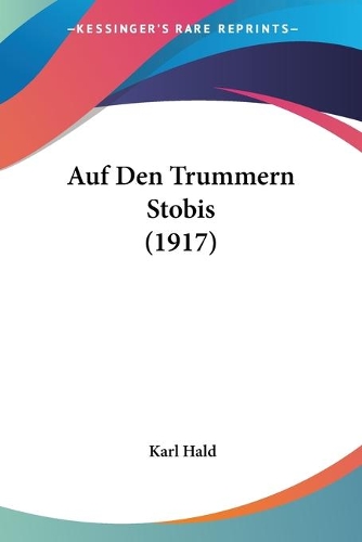Auf Den Trummern Stobis (1917)