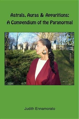 Astrals, Auras & Apparitions