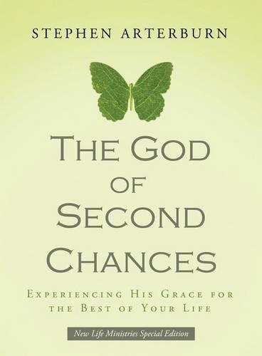 The God of Second Chances: Experiencing His Grace for the Best of Your Life