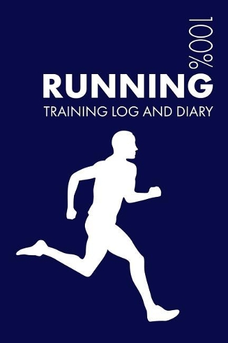 Running Training Log and Diary: Runner Training Journal - Notebook(1 Running)