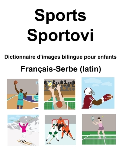 Français-Serbe (latin) Sports / Sportovi Dictionnaire d'images bilingue pour enfants