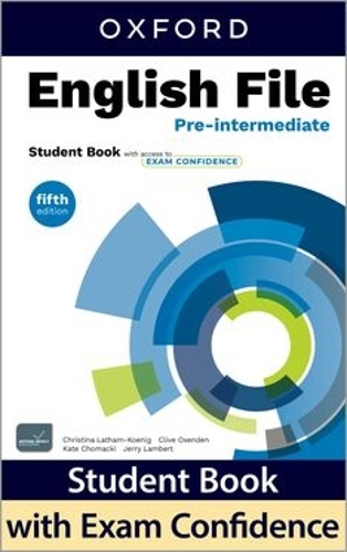 English File fifth edition Pre-Intermediate Student Book with access to Exam Confidence: Print Student Book and 2 years' access to Student Resources, and Exam Confidence, available on Oxford English Hub