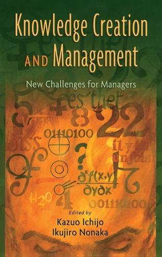 Knowledge Creation and Management: New Challenges for Managers