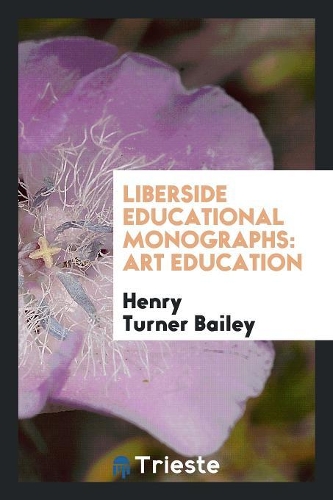 Liberside Educational Monographs: Art Education