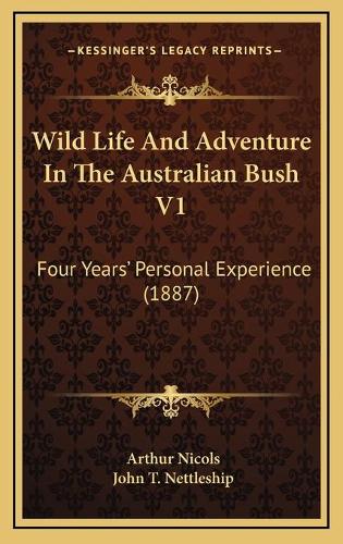 Wild Life And Adventure In The Australian Bush V1