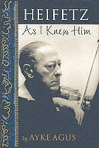 Heifetz as I Knew Him