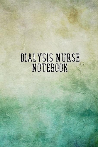 Dialysis Nurse Notebook