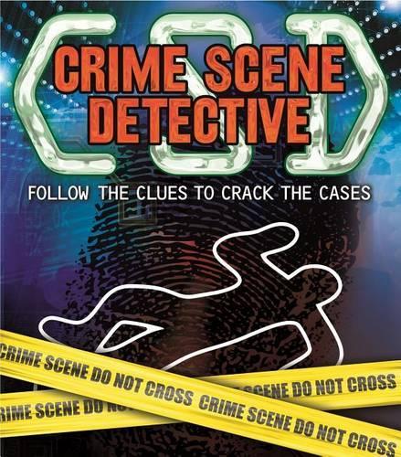 Crime Scene Detective: Follow the Clues to Crack the Cases