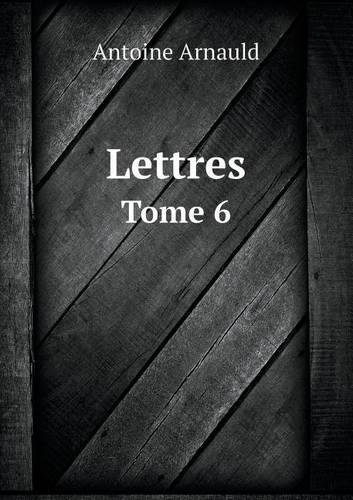 Lettres Tome 6