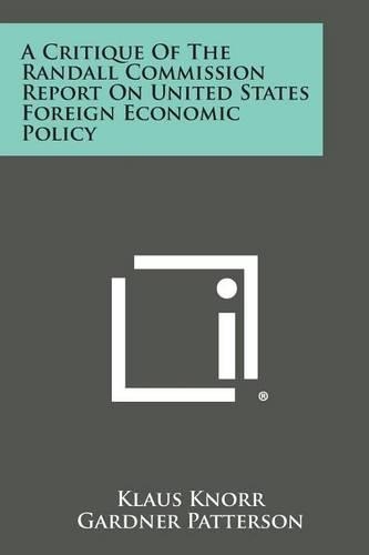 A Critique Of The Randall Commission Report On United States Foreign Economic Policy