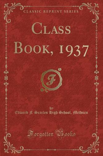 Class Book, 1937 (Classic Reprint)