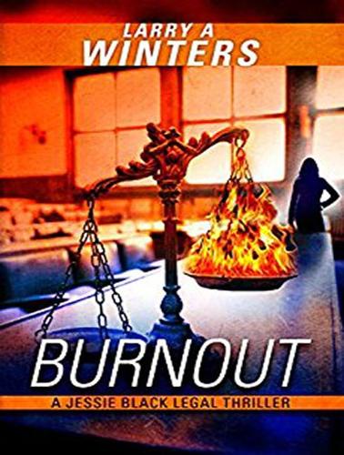 Burnout: (1 Jessie Black Legal Thriller)