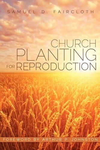 Church Planting for Reproduction