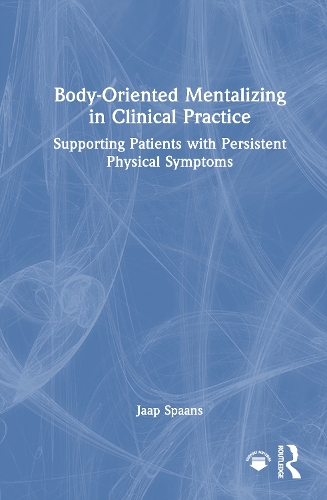 Body-Oriented Mentalizing in Clinical Practice