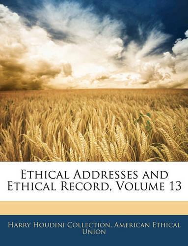 Ethical Addresses and Ethical Record, Volume 13