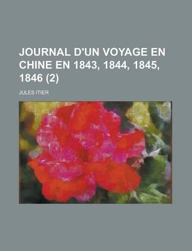 Journal D'Un Voyage En Chine En 1843, 1844, 1845, 1846 (2)