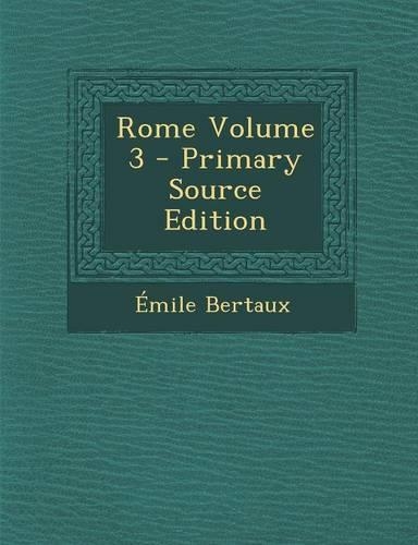Rome Volume 3 (Primary Source)