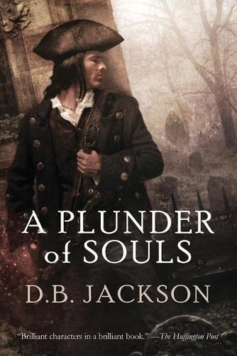 A Plunder of Souls: (3 Thieftaker Chronicles)