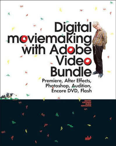 Digital Moviemaking with Adobe Video Bundle