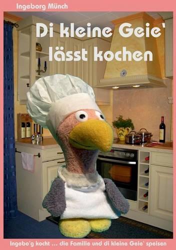 Di kleine Geie' lässt kochen