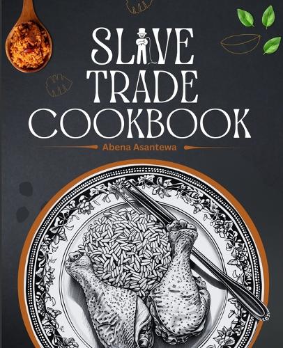 Slave Trade Cookbook