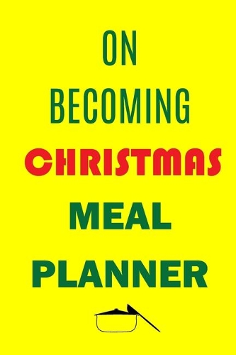 On Becoming Christmas Meal Planner
