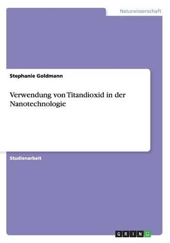 Verwendung von Titandioxid in der Nanotechnologie