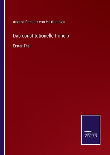 Das constitutionelle Princip