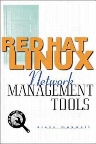 Linux Network Management Tools: (UNIX Tools S.)